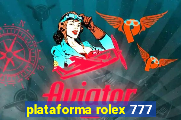 plataforma rolex 777